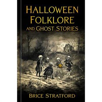 Halloween Folklore and Ghost Stories