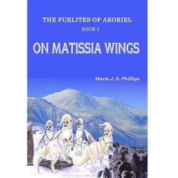 The Furlites of Aroriel - On Matissia Wings