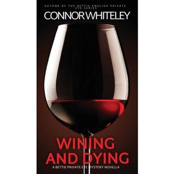 Wining And Dying