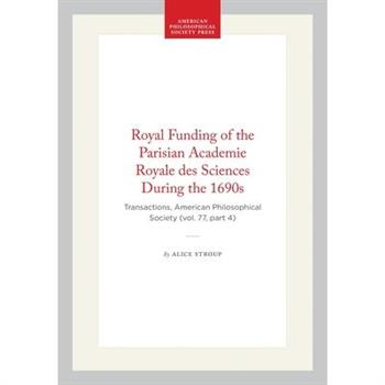 Royal Funding of the Parisian Academie Royale Des Sciences During the 1690s