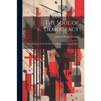 The Soul of Democracy