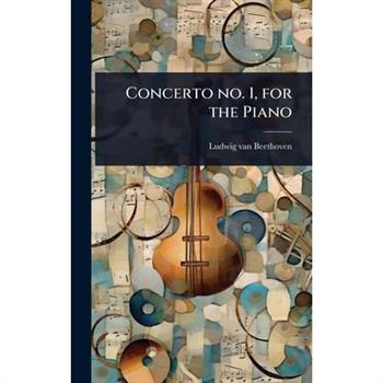 Concerto no. 1, for the Piano