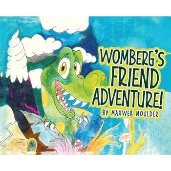 Womberg’s Friend Adventure!