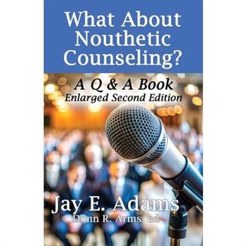 What About Nouthetic Counseling?