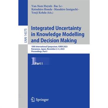 Integrated Uncertainty in Knowledge Modelling and Decision Making