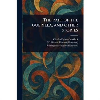 The Raid of the Guerilla, and Other Stories