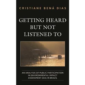 Getting Heard but Not Listened To