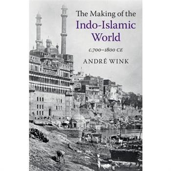 The Making of the Indo-Islamic World