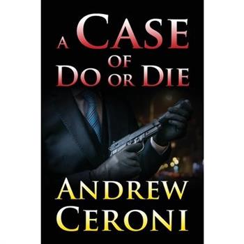A Case of Do or Die