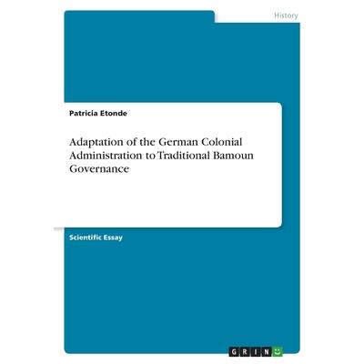 Adaptation of the German Colonial Administration to Traditional Bamoun Governance
