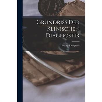 Grundriss der Klinischen Diagnostik