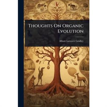 Thoughts On Organic Evolution