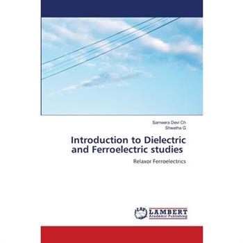 Introduction to Dielectric and Ferroelectric studies