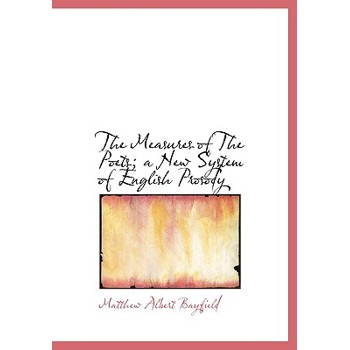 The Measures of the Poets; A New System of English Prosody