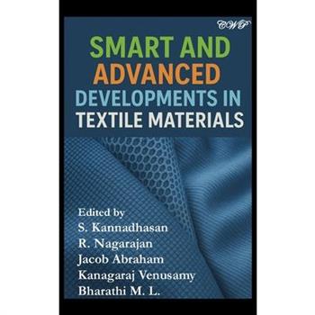 Smart and Advanced Developments in Textile Materials