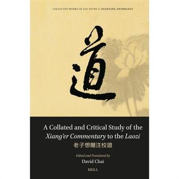 A Collated and Critical Study of the Xiang'er Commentary to the Laozi
