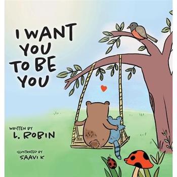 I Want You To Be You