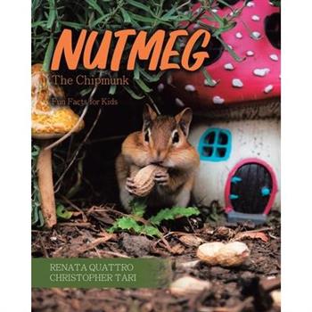Nutmeg the Chipmunk