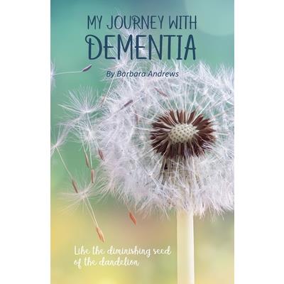 My Journey With Dementia