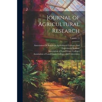Journal of Agricultural Research; Volume 15
