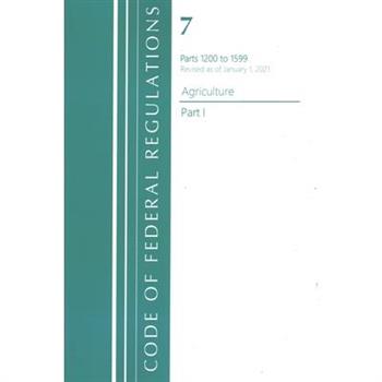 Code of Federal Regulations, Title 07 Agriculture 1200-1599, Revised as of January 1, 2021