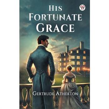 His Fortunate Grace