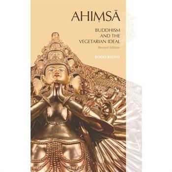 AHIMSA, Buddhism and the Vegetarian Ideal
