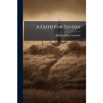 A Faith For To-day