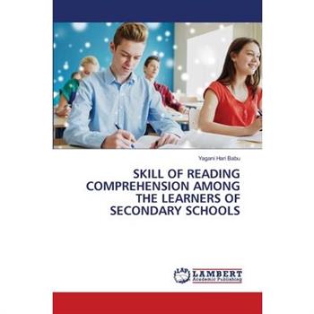 Skill of Reading Comprehension Among the Learners of Secondary Schools