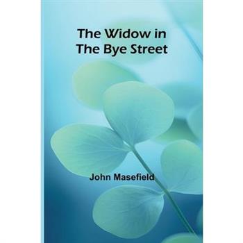 The Widow in the Bye Street