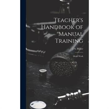 Teacher's Handbook of Manual Training