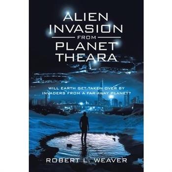 Alien Invasion from Planet Theara