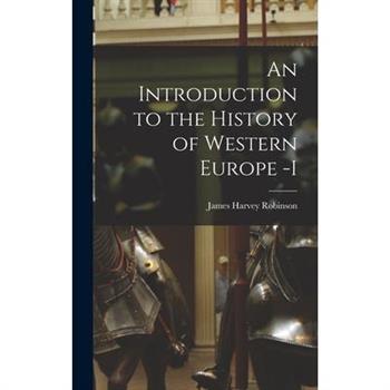 An Introduction to the History of Western Europe -I