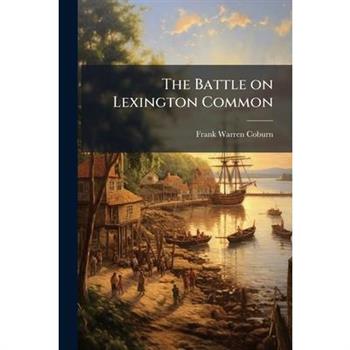 The Battle on Lexington Common