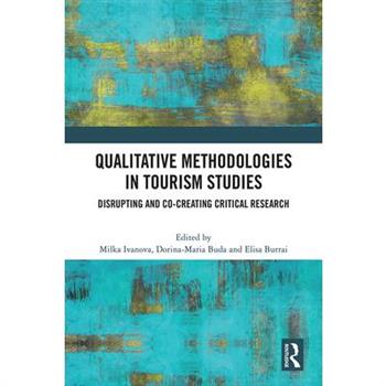 Qualitative Methodologies in Tourism Studies
