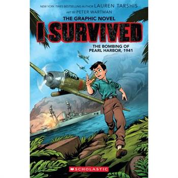 I Survived the Bombing of Pearl Harbor, 1941 (I Survived Graphic Novel #14)