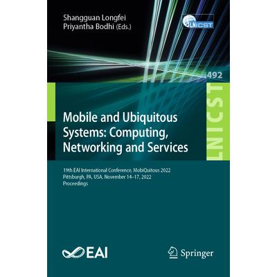 Mobile and Ubiquitous Systems: Computing, Networking and Services