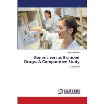 Generic versus Branded Drugs
