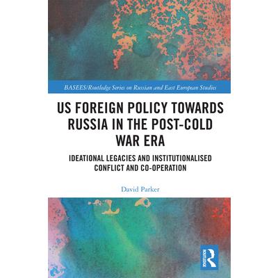 Us Foreign Policy Towards Russia in the Post-Cold War Era