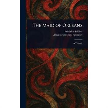 The Maid of Orleans