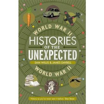 Histories of the Unexpected: World War II