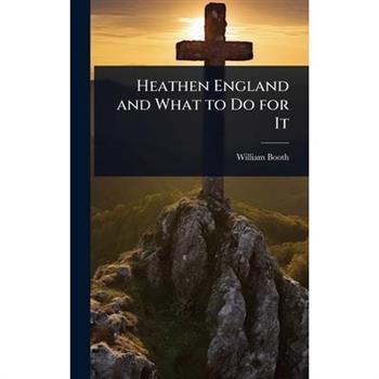 Heathen England and What to Do for It