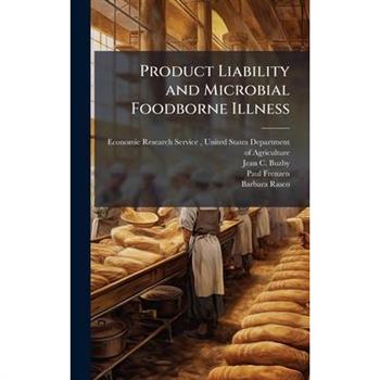 Product Liability and Microbial Foodborne Illness