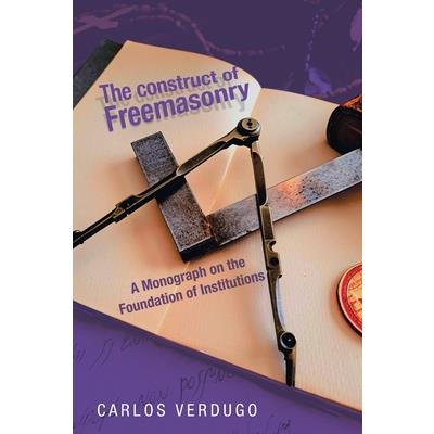 The Construct of Freemasonry