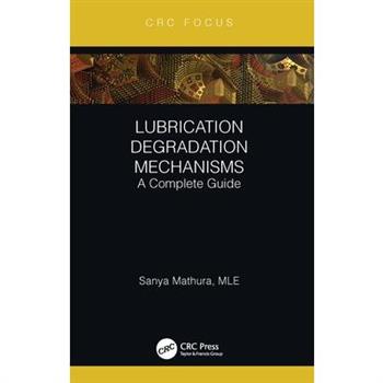 Lubrication Degradation Mechanisms