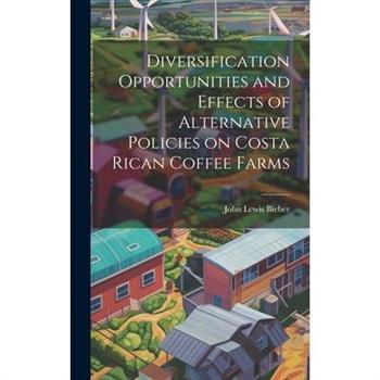 Diversification Opportunities and Effects of Alternative Policies on Costa Rican Coffee Farms