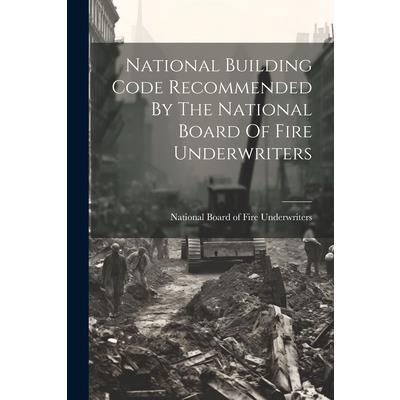 National Building Code Recommended By The National Board Of Fire Underwriters