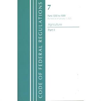 Code of Federal Regulations, Title 07 Agriculture 1200-1599, Revised as of January 1, 2021