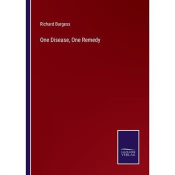 One Disease, One Remedy