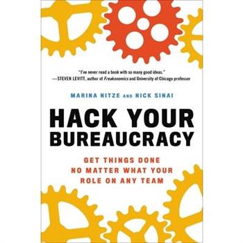 Hack Your Bureaucracy